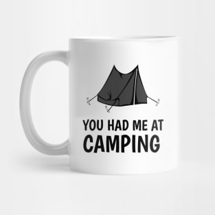 You had me at camping Mug